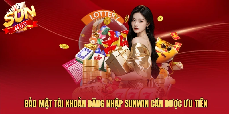 Bảo mật tài khoản đăng nhập SUNWIN cần được ưu tiên