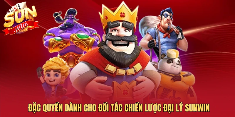 Đặc quyền dành cho đối tác chiến lược đại lý SUNWIN