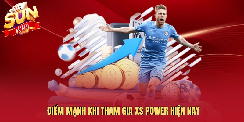 Điểm mạnh khi tham gia XS power hiện nay