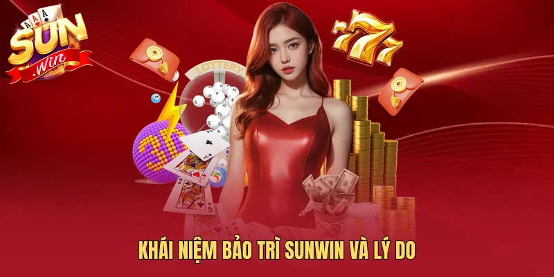 Khái niệm bảo trì SUNWIN và lý do