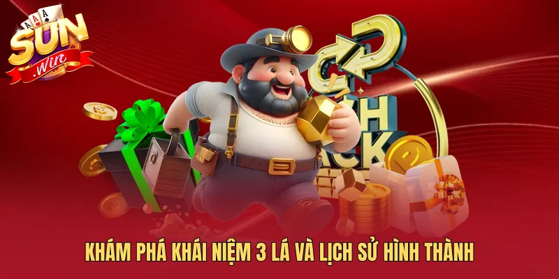 Khám phá khái niệm 3 Lá và lịch sử hình thành