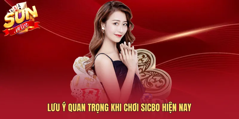 Lưu ý quan trọng khi chơi sicbo hiện nay
