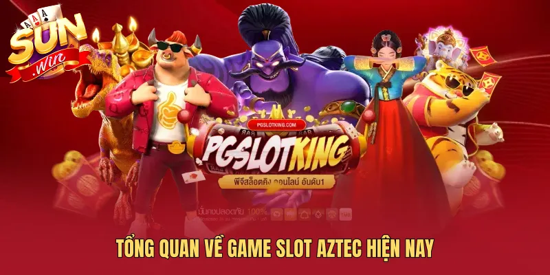 Tổng quan về game slot aztec hiện nay