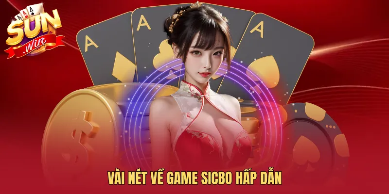 Vài nét về game sicbo hấp dẫn
