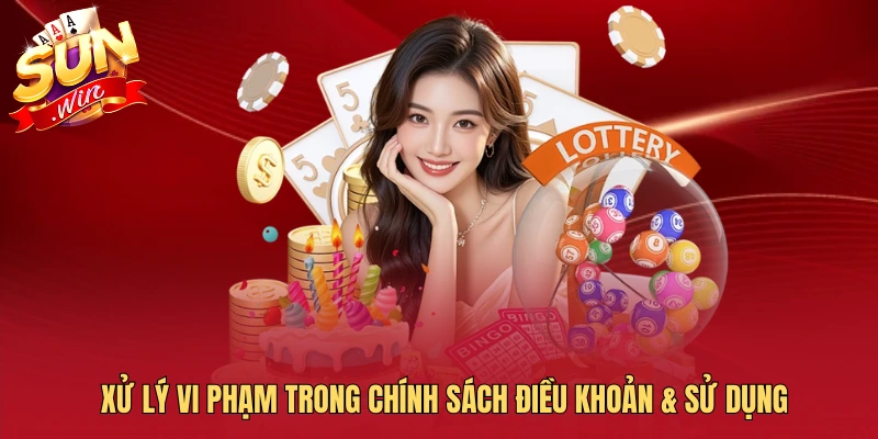 Xử lý vi phạm trong chính sách điều khoản & sử dụng